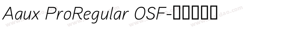 Aaux ProRegular OSF字体转换